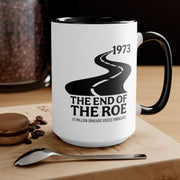 The End of the Roe Mug (2 sizes, 3 colors) - PatriotDepot.com