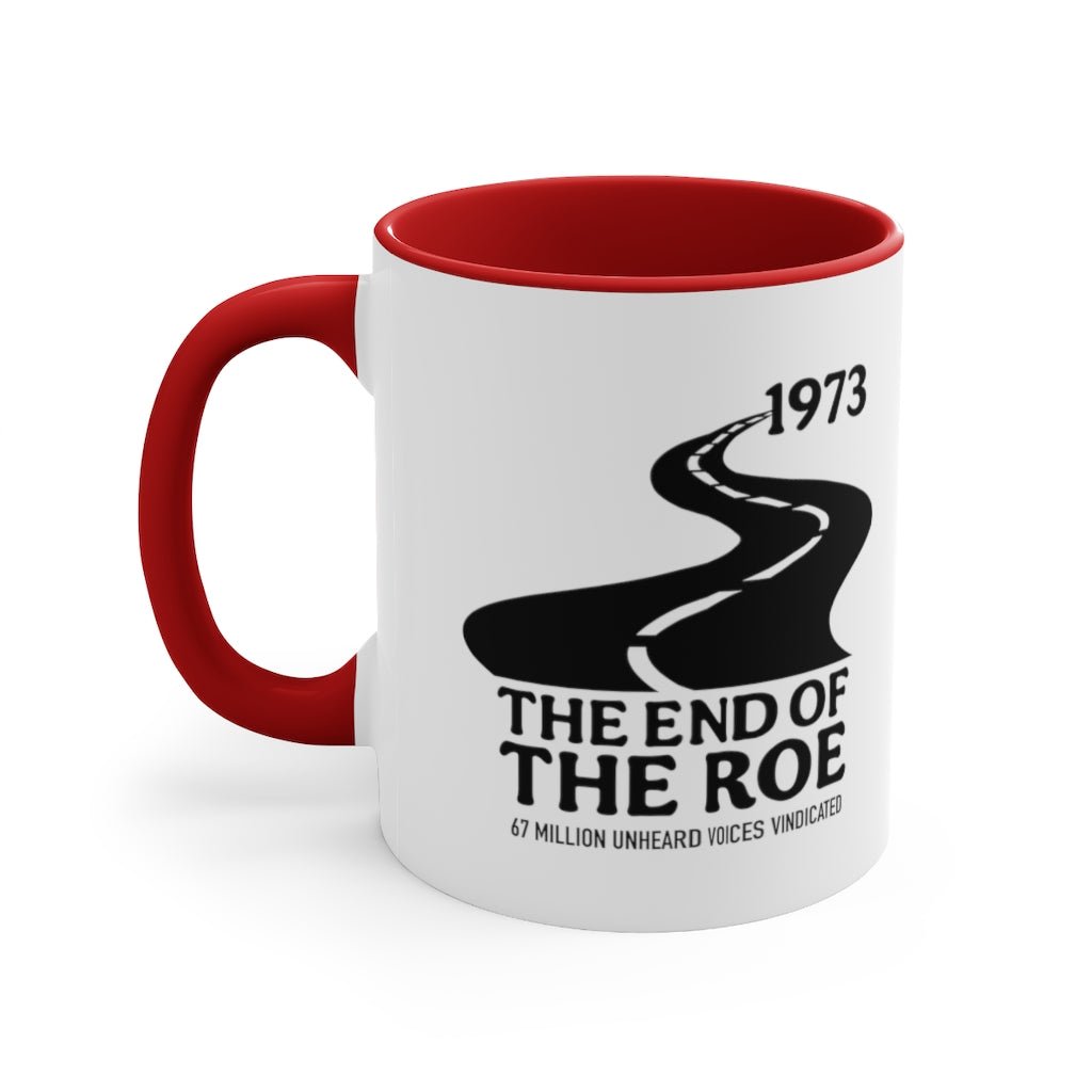 The End of the Roe Mug (2 sizes, 3 colors) - PatriotDepot.com