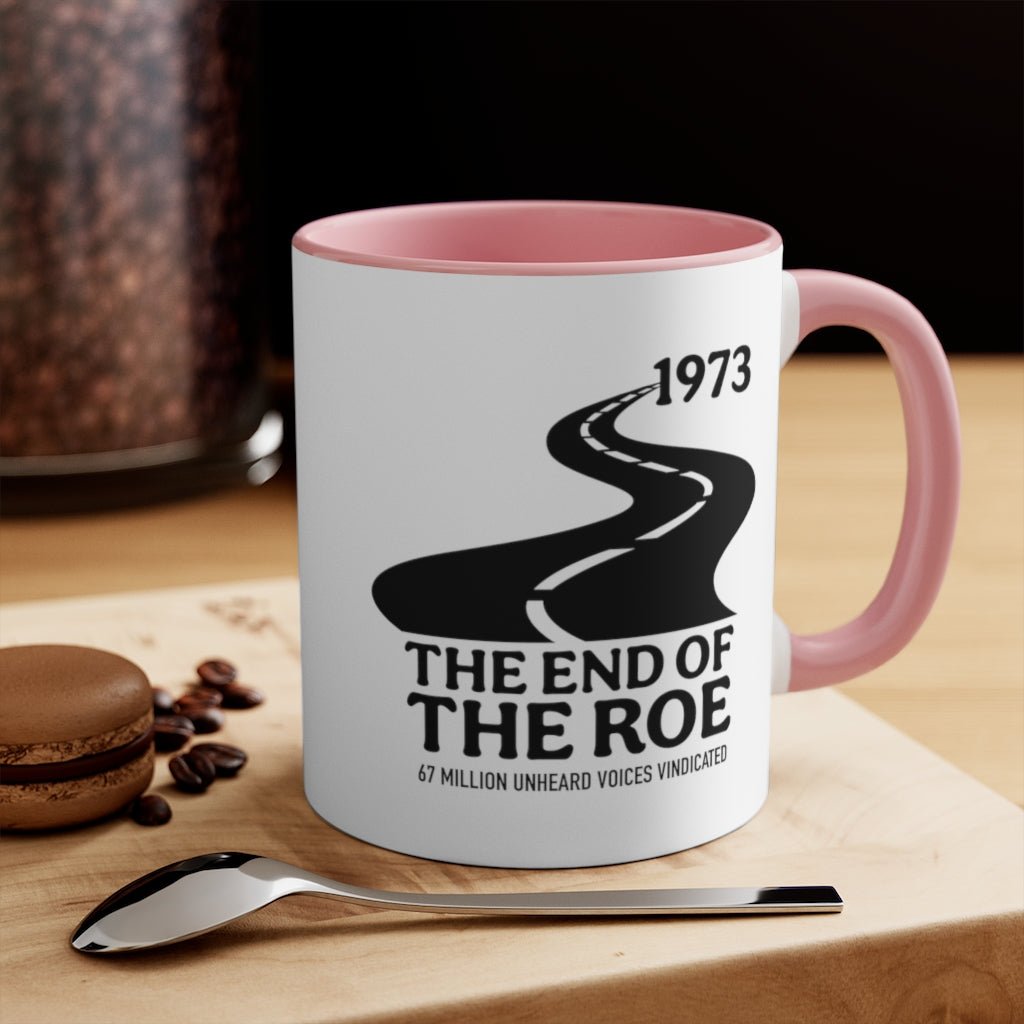 The End of the Roe Mug (2 sizes, 3 colors) - PatriotDepot.com