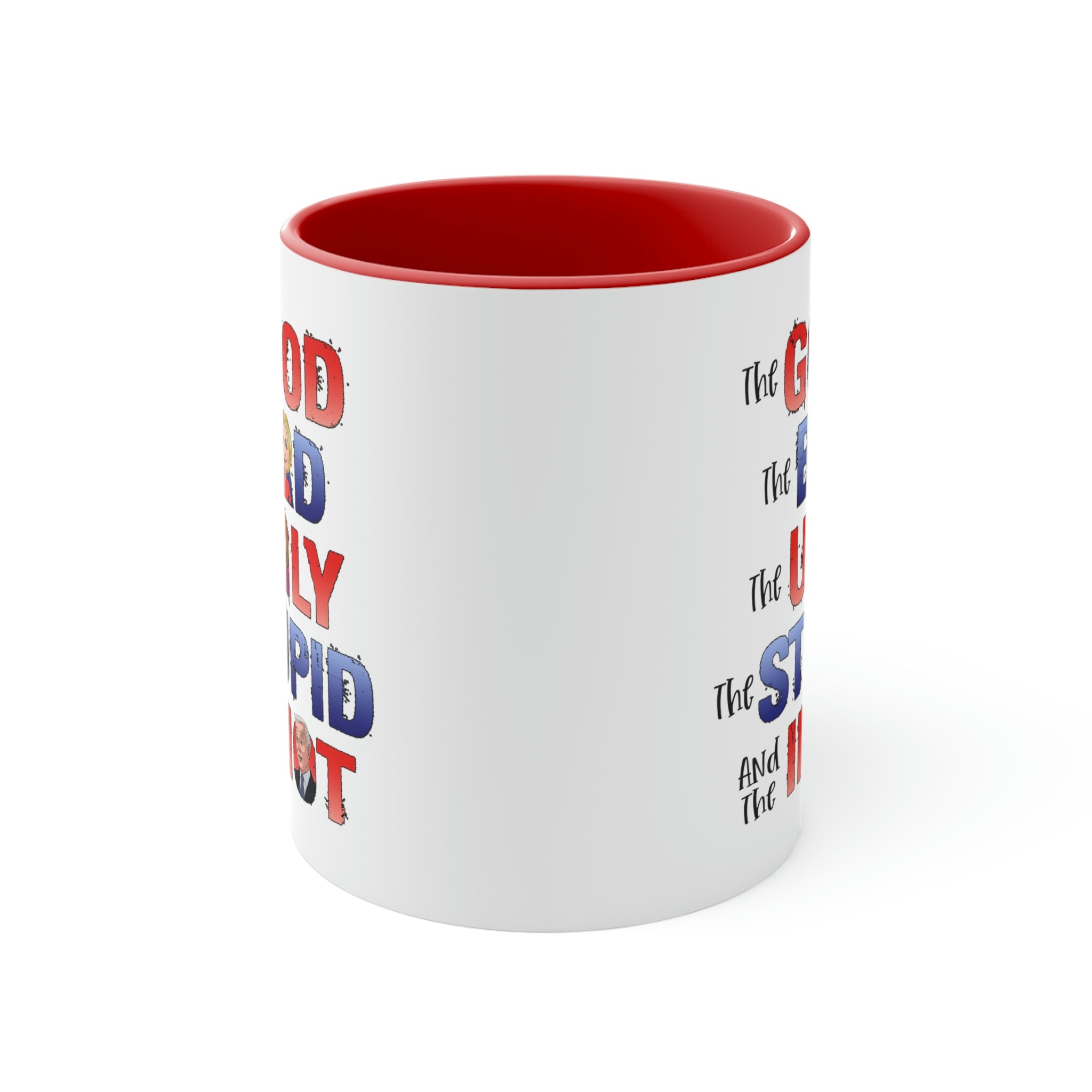 The Good, The Bad, The Ugly, The Stupid, and the Idiot Mug (2 Colors, 2 Sizes) - PatriotDepot.com
