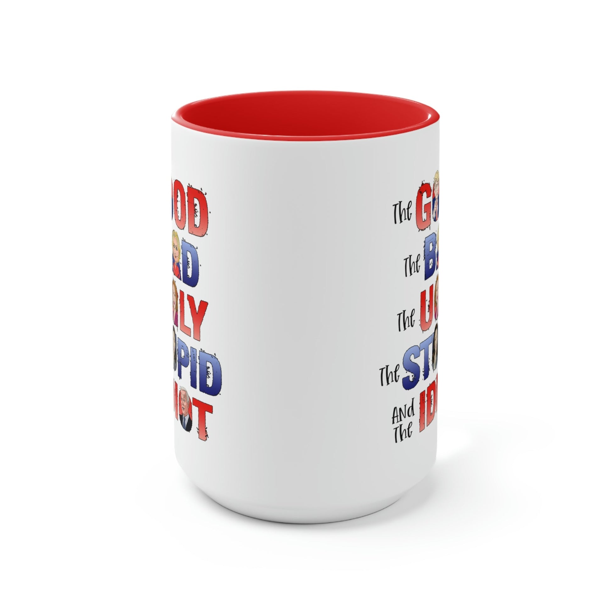The Good, The Bad, The Ugly, The Stupid, and the Idiot Mug (2 Colors, 2 Sizes) - PatriotDepot.com