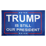 Trump is Still Our President 3'x5' Flag - PatriotDepot.com