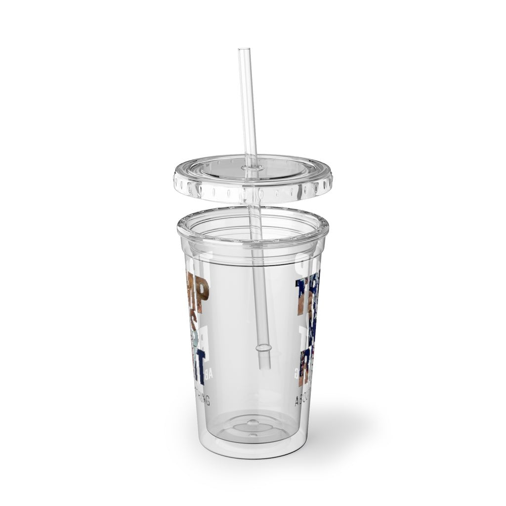 Trump was right about everything Tumbler (2 Sided Design) - PatriotDepot.com