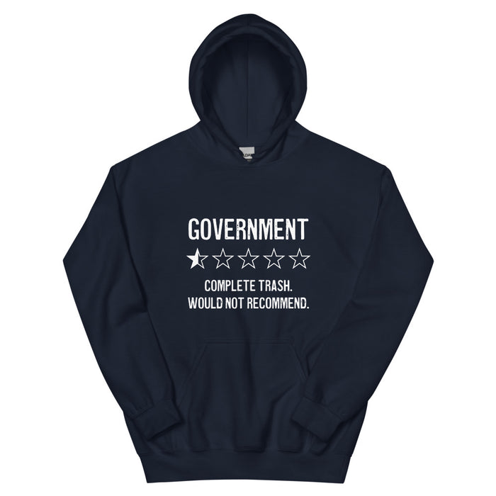 Government: Complete Trash Would Not Recommend Unisex Hoodie
