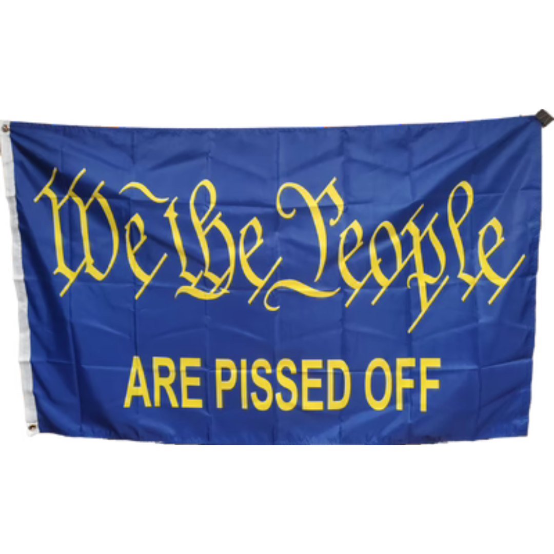 We the People are pissed off 3'x5' Flag - PatriotDepot.com
