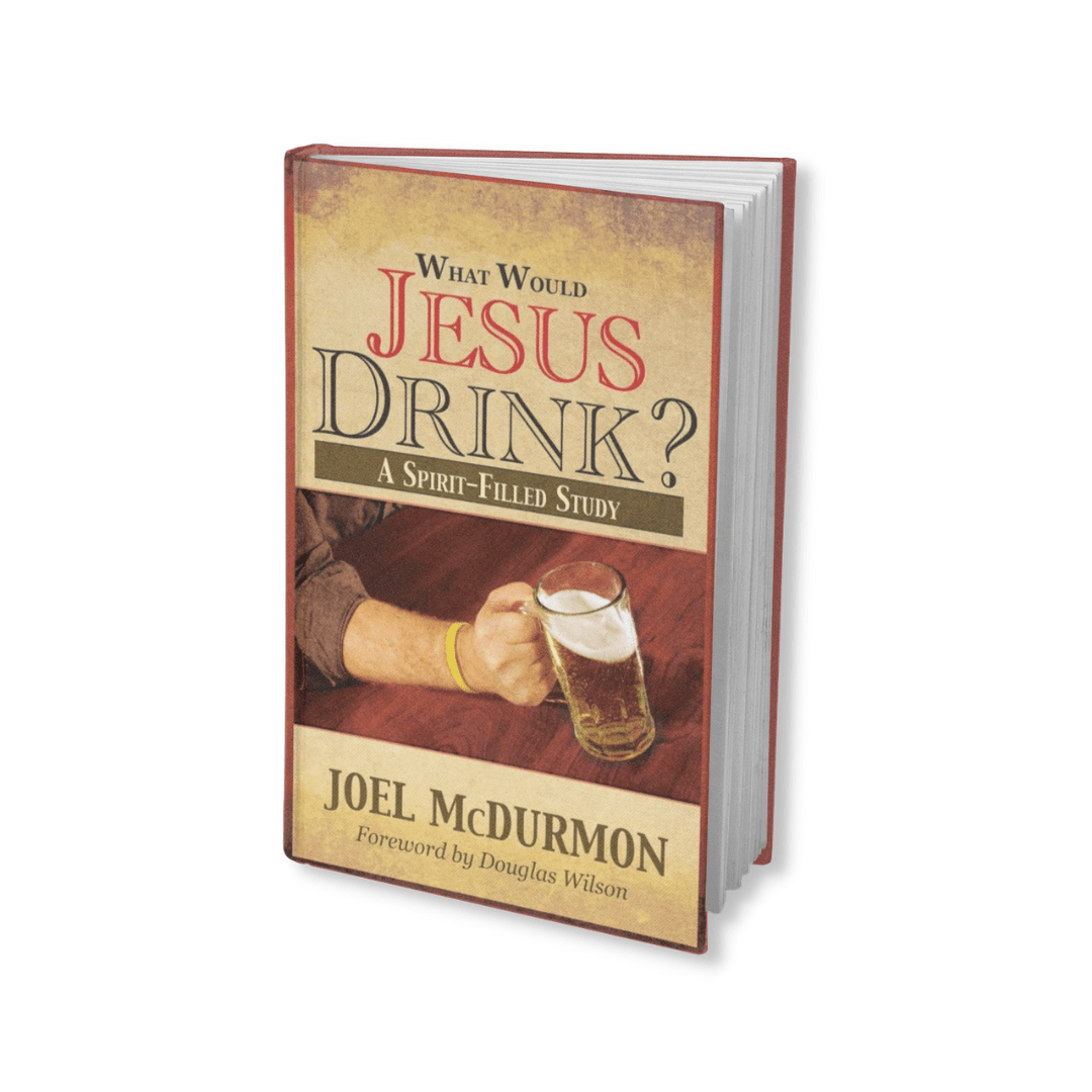 What Would Jesus Drink? A Spirit Filled Study (Hardcover) - PatriotDepot.com