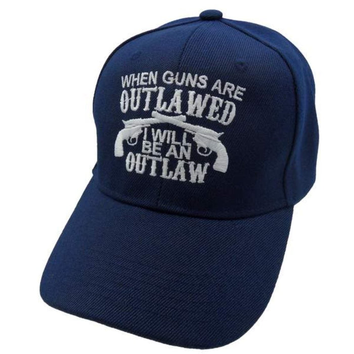When Guns Are Outlawed I Will Be An Outlaw Embroidered Hat