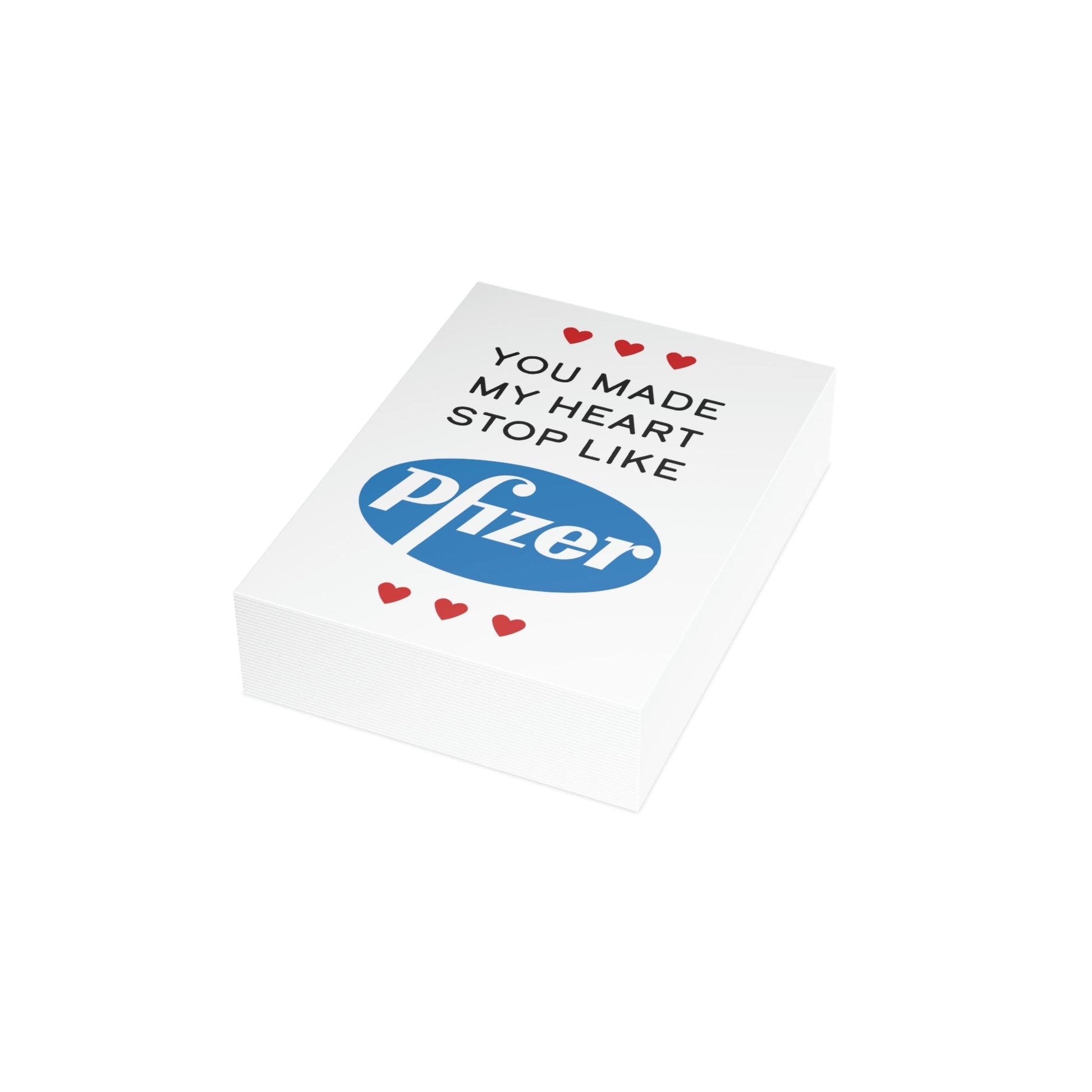 You Made My Heart Stop Like Pfizer Greeting Cards (1, 10, 30, and 50pcs) - PatriotDepot.com