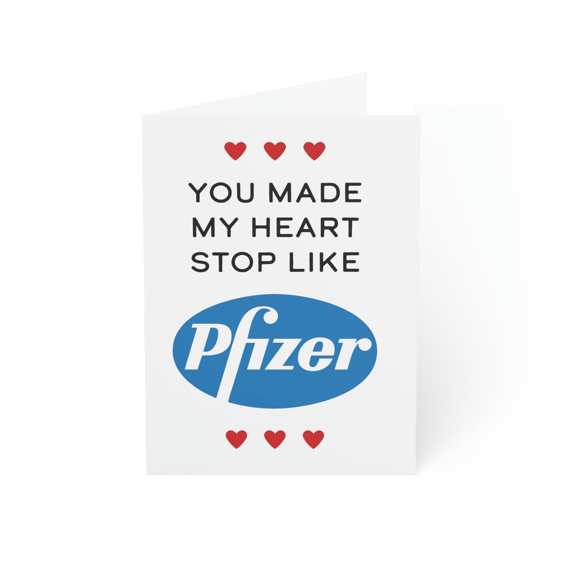 You Made My Heart Stop Like Pfizer Greeting Cards (1, 10, 30, and 50pcs) - PatriotDepot.com