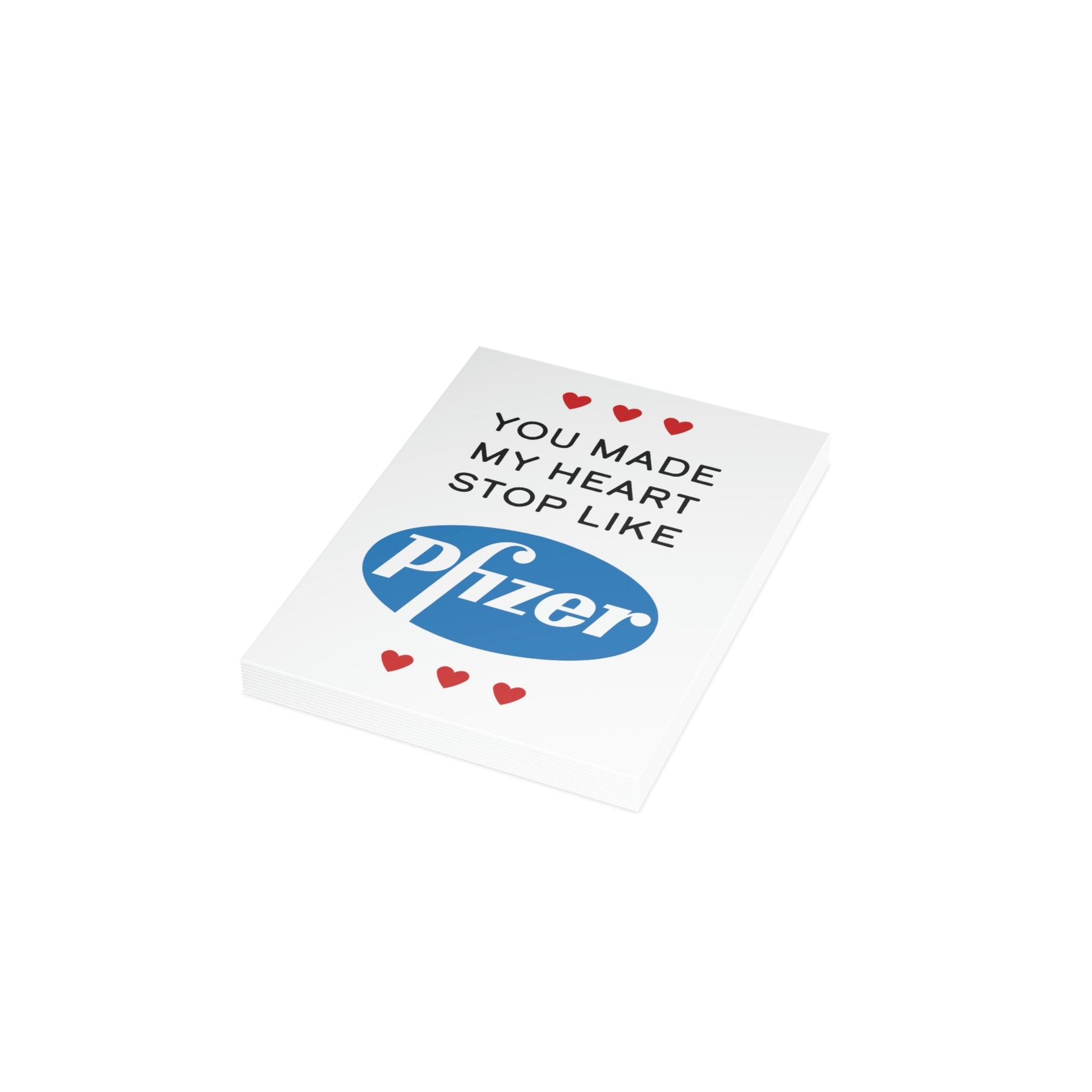 You Made My Heart Stop Like Pfizer Greeting Cards (1, 10, 30, and 50pcs) - PatriotDepot.com