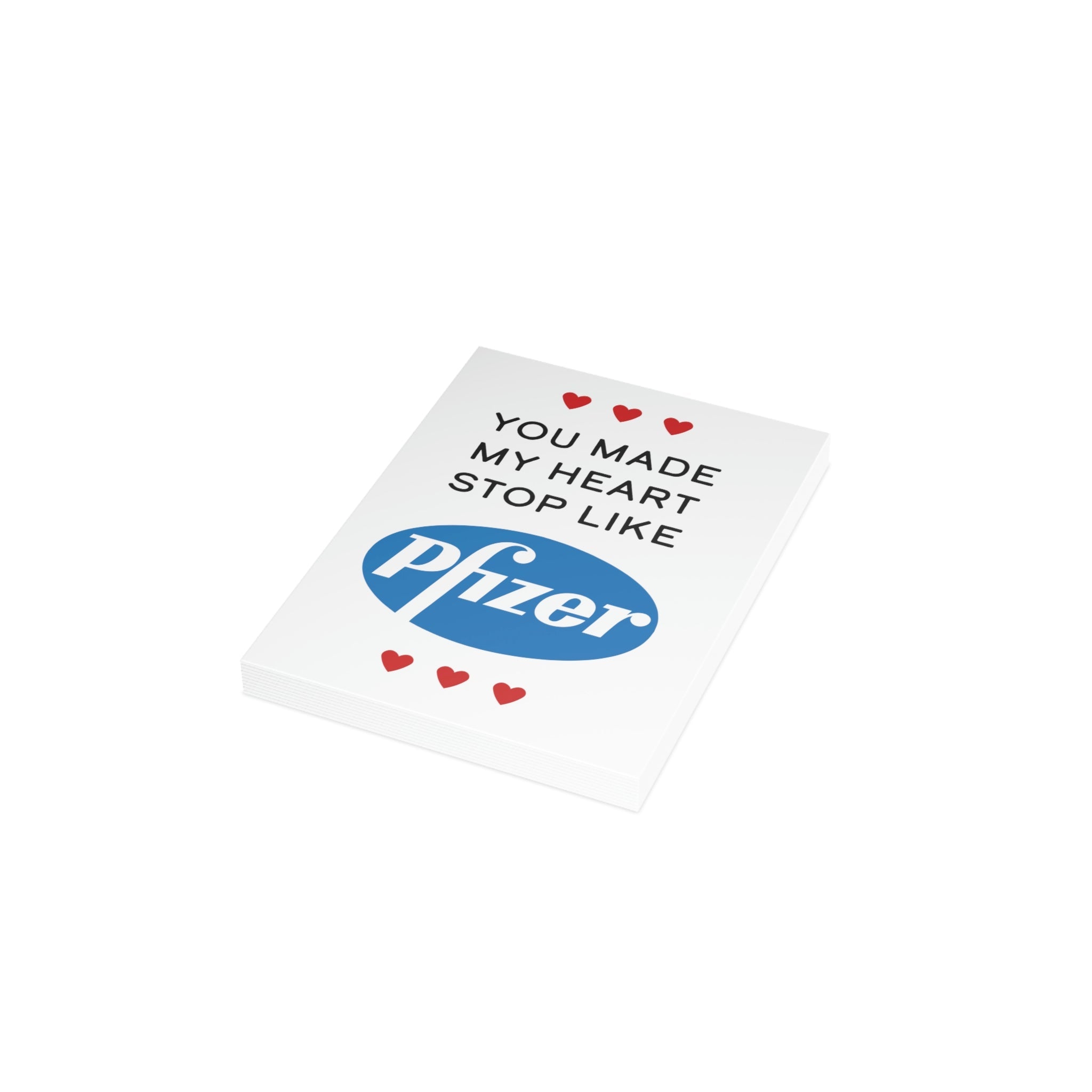 You Made My Heart Stop Like Pfizer Greeting Cards (1, 10, 30, and 50pcs) - PatriotDepot.com