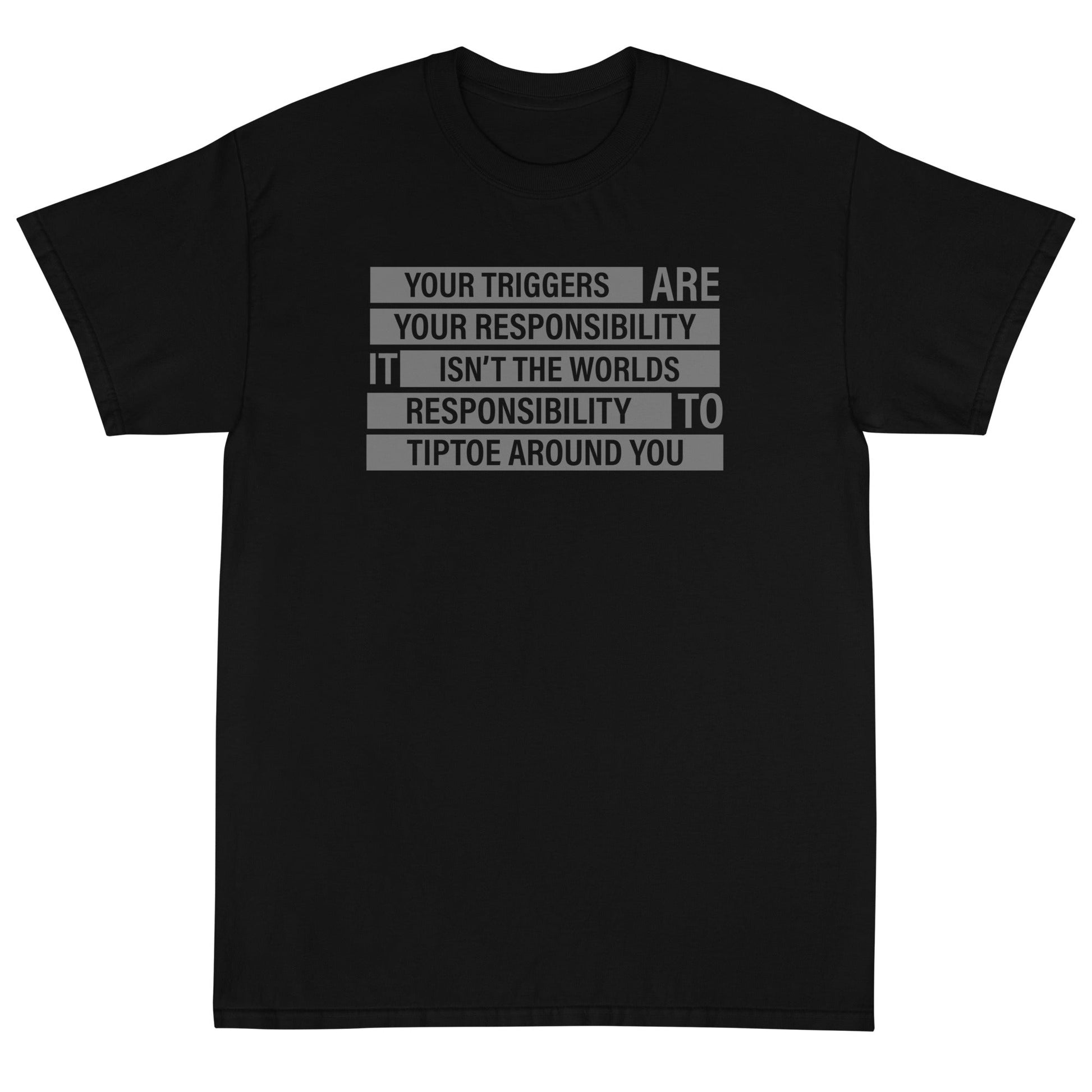Your Triggers, Your Responsibility Unisex T-Shirt - PatriotDepot.com
