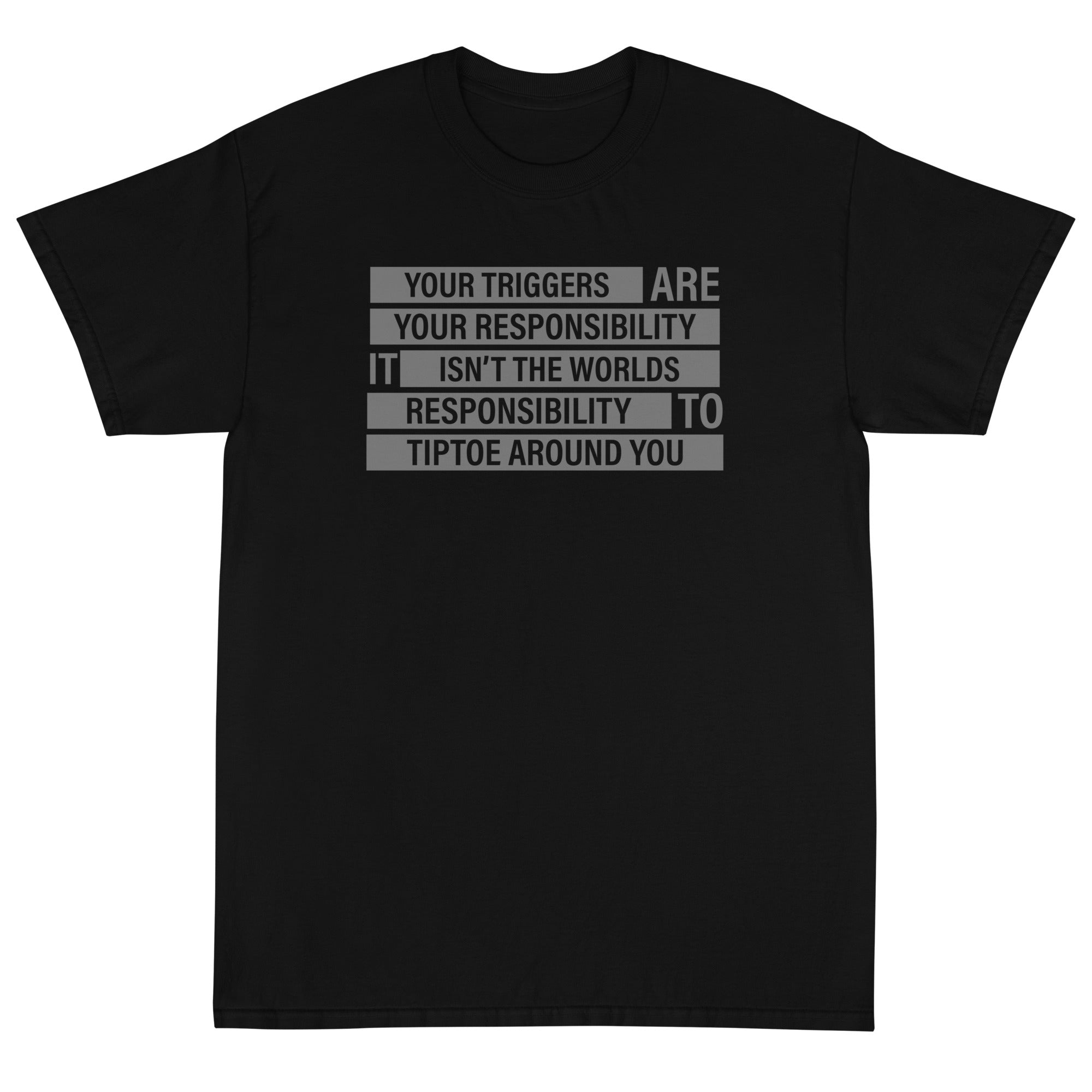 Your Triggers, Your Responsibility Unisex T-Shirt - PatriotDepot.com