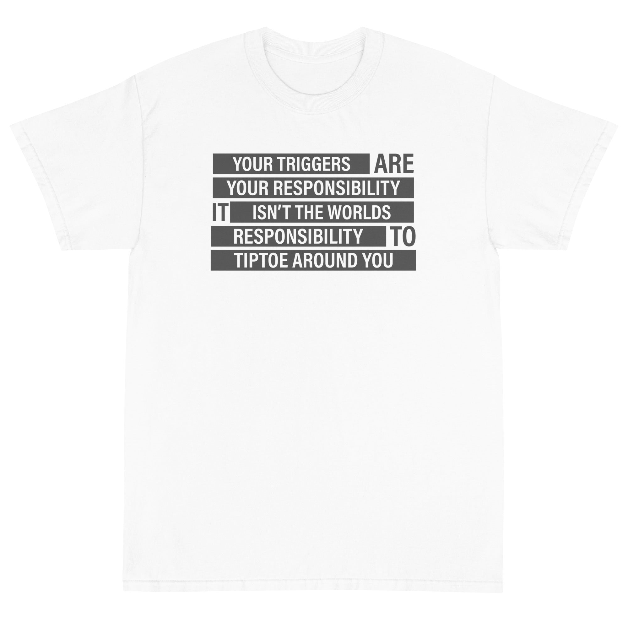 Your Triggers, Your Responsibility Unisex T-Shirt - PatriotDepot.com
